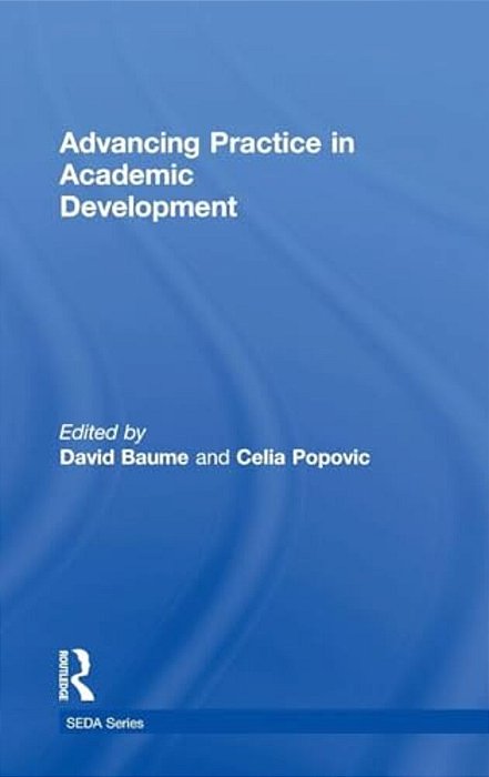 Advancing Practice In Academic Development-..