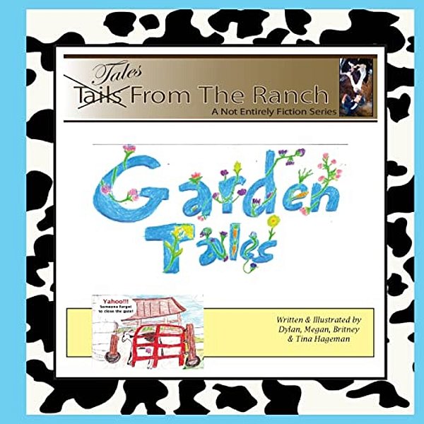 Tales From The Ranch: Our Garden Tales-..