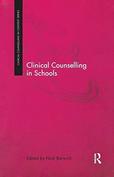 Clinical Counselling In Schools-..
