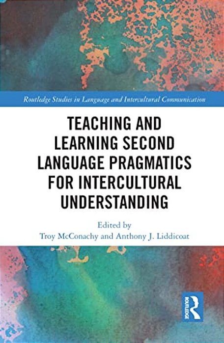 Teaching And Learning Second Language Pragmatics For Intercultural Understanding-..