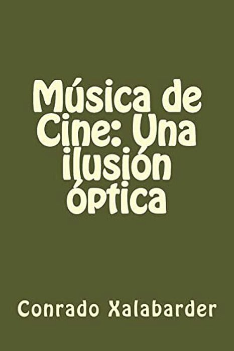 Música De Cine: Una Ilusión Óptica-..