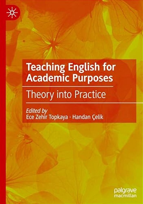 Teaching English For Academic Purposes: Theory Into Practice-..