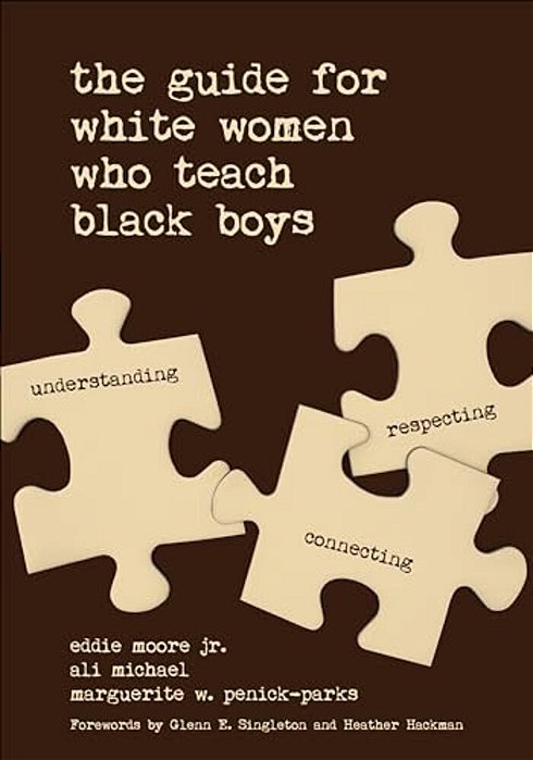 The Guide For White Women Who Teach Black Boys-..