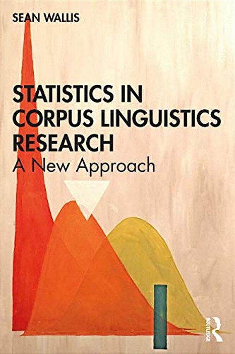 Statistics In Corpus Linguistics Research: A New Approach-..