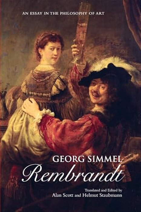 Georg Simmel: Rembrandt: An Essay In The Philosophy Of Art-..
