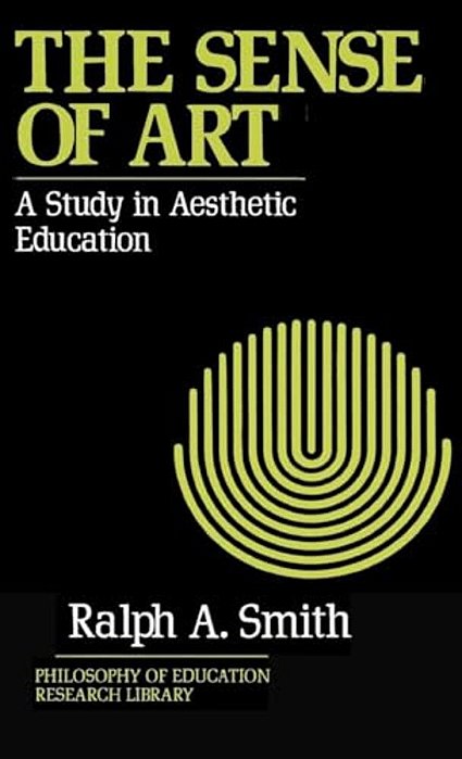 The Sense Of Art: A Study In Aesthetic Education-..