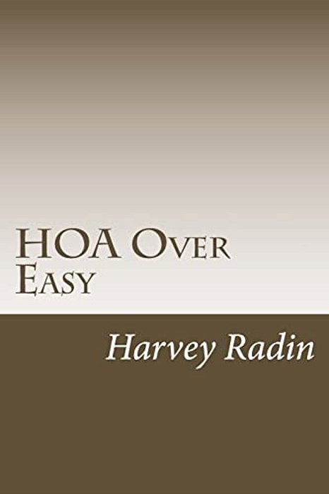 Hoa Over Easy: For Those Proudly (Bravely?) Serving On Hoa Boards & Committees-..