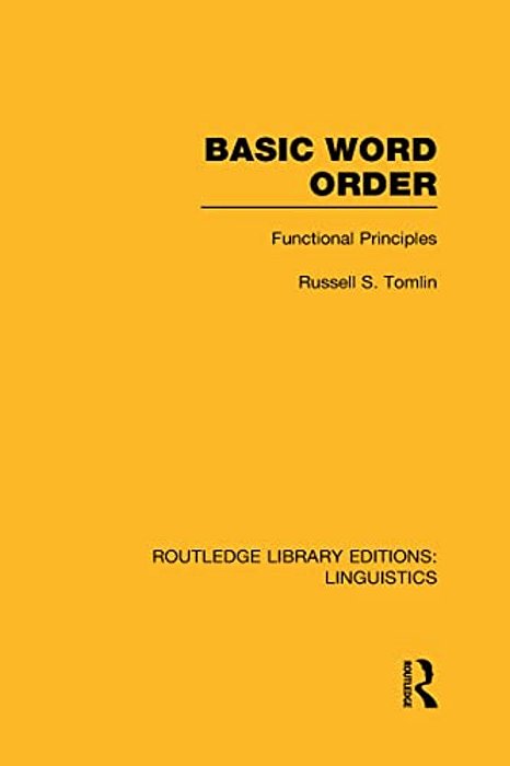 Basic Word Order (Rle Linguistics B: Grammar): Functional Principles-..