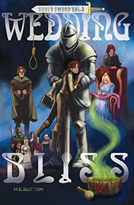 Wedding Bliss: Hero's Sword, Volume 3-..