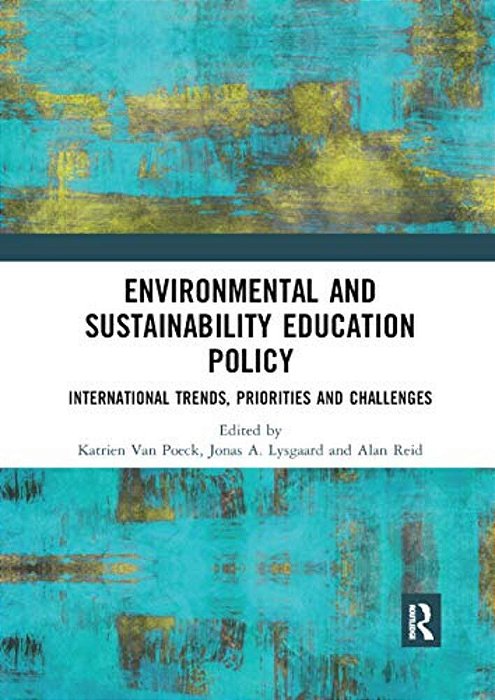 Environmental And Sustainability Education Policy: International Trends, Priorities And Challenges-..