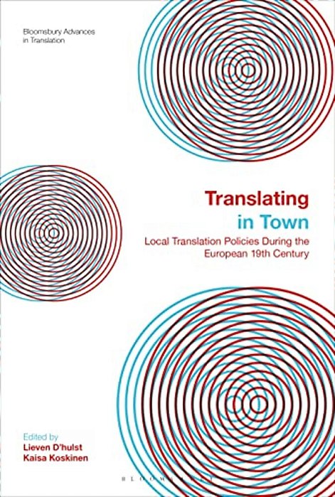 Translating In Town: Local Translation Policies During The European 19Th Century-..