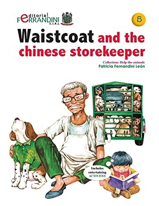 Waistcoat And The Chinese Storekeeper: Volume 5 Help The Animals Collection-..