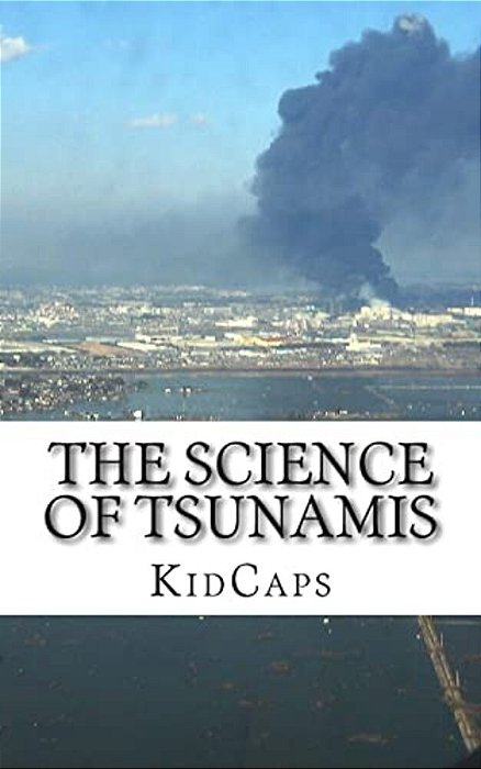 The Science Of Tsunamis: Understanding Weather Just For Kids!-..