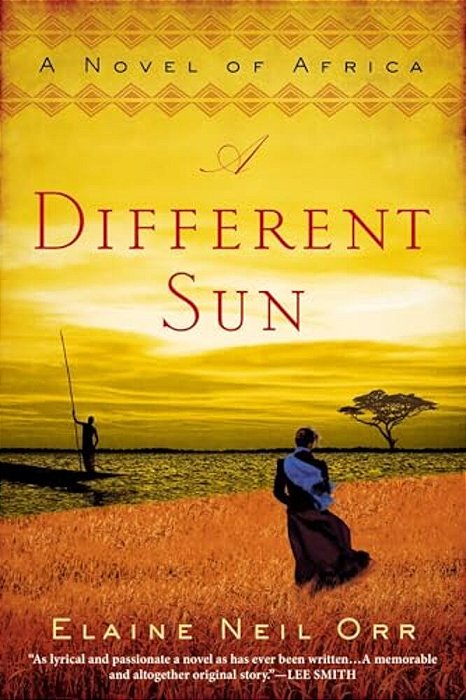 A Different Sun: A Novel Of Africa-..