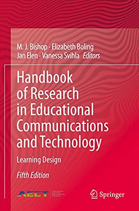 Handbook Of Research In Educational Communications And Technology: Learning Design-..