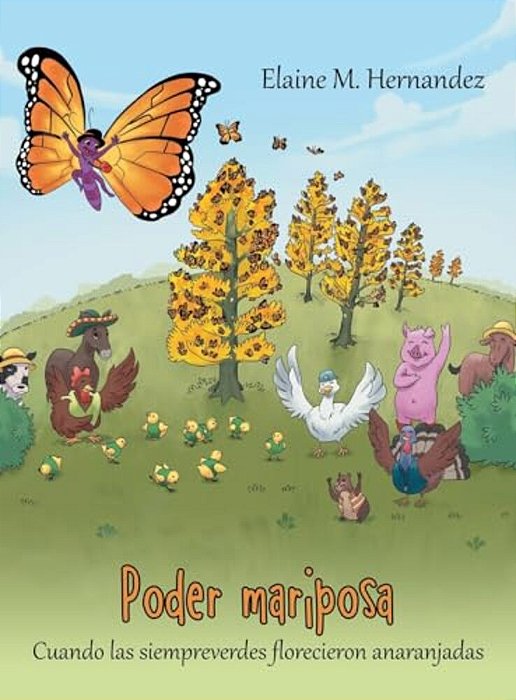 Poder Mariposa: Cuando Las Siempreverdes Florecieron Anaranjadas-..