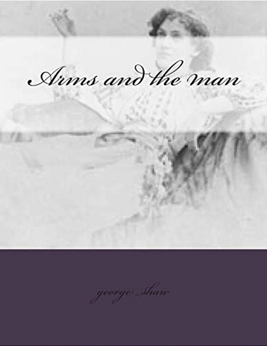 Arms And The Man-..