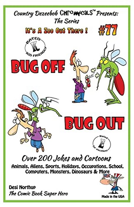 Bug Off Bug Out - Over 200 Jokes + Cartoons - Animals, Aliens, Sports, Holidays, Occupations, School, Computers, Monsters, Dinosaurs & More- In Black-..