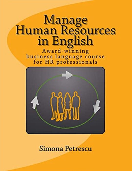 Manage Human Resources In English: Business Language For Hr Professionals-..