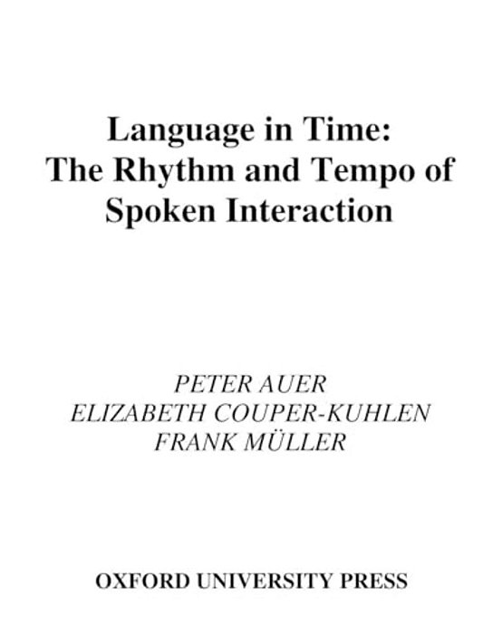 Language In Time: The Rhythm And Tempo Of Spoken Interaction-..
