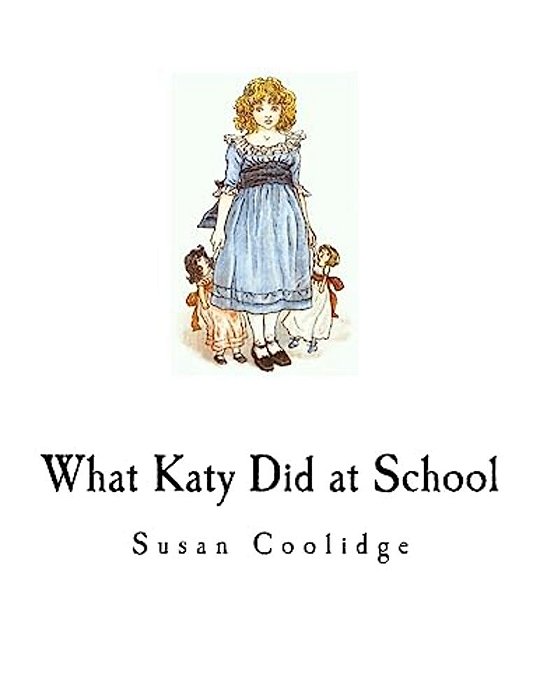 What Katy Did At School-..