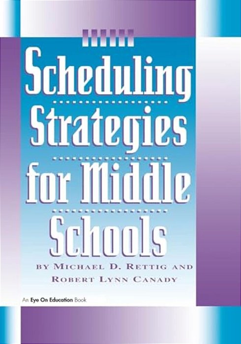 Scheduling Strategies For Middle Schools-..