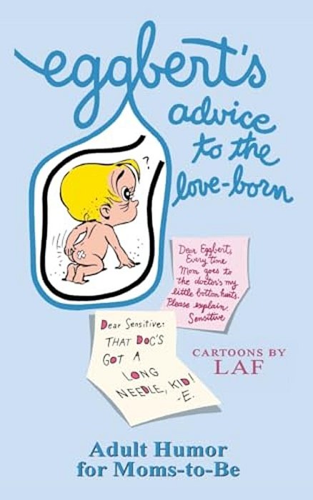 Eggbert's Advice To The Love-Born: From The Original Published In 1965-..