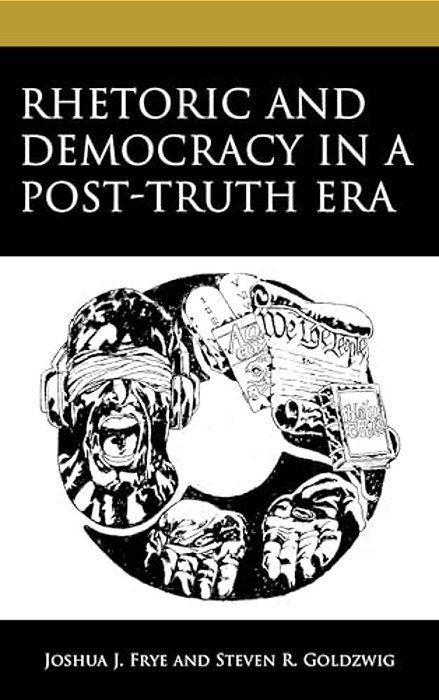 Rhetoric And Democracy In A Post-Truth Era-..
