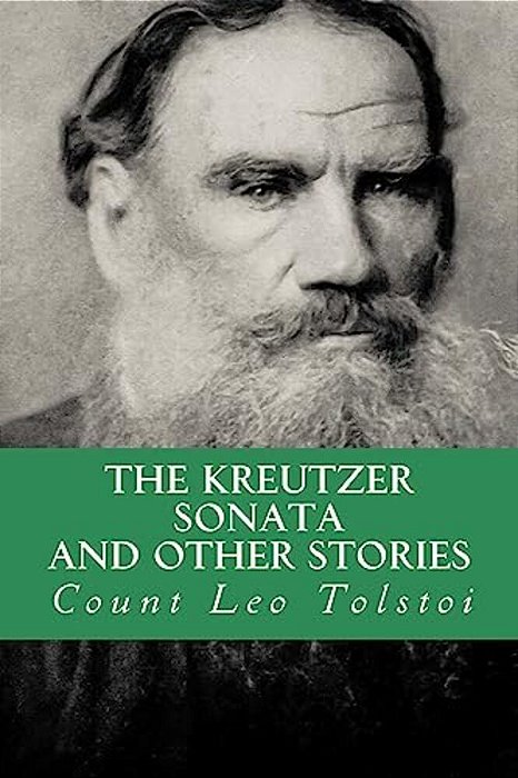 The Kreutzer Sonata, And Other Stories-..