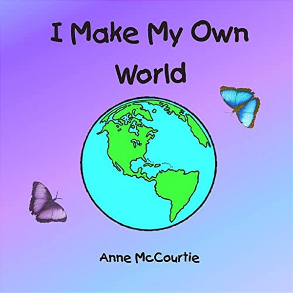 I Make My Own World-..