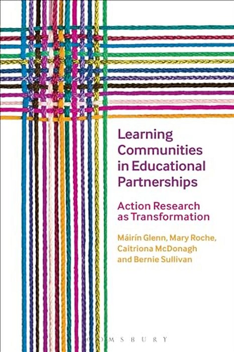 Learning Communities In Educational Partnerships: Action Research As Transformation-..