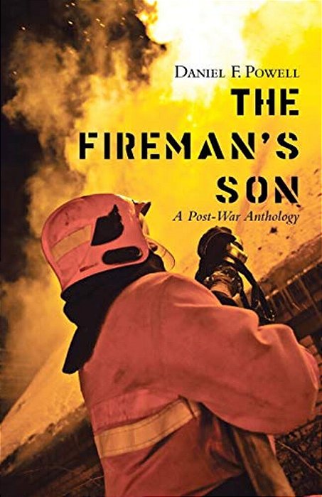 The Fireman's Son: A Post-War Anthology-..