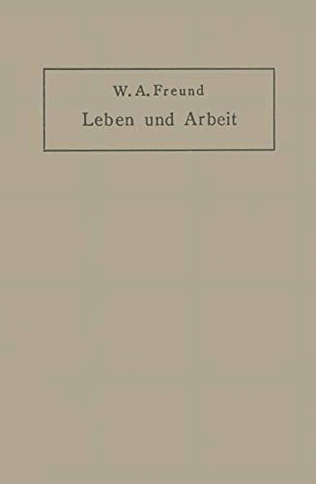 Leben Und Arbeit: Gedanken Und Erfahrungen Über Schaffen In Der Medizin-..