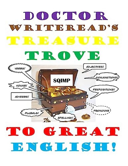 Doctor Writeread's Treasure Trove To Great English-..