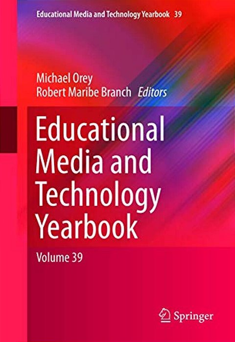 Educational Media And Technology Yearbook: Volume 39-..