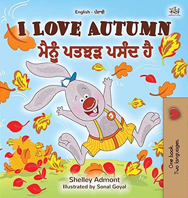I Love Autumn (English Punjabi Bilingual Book For Kids): Punjabi Gurmukhi India-..