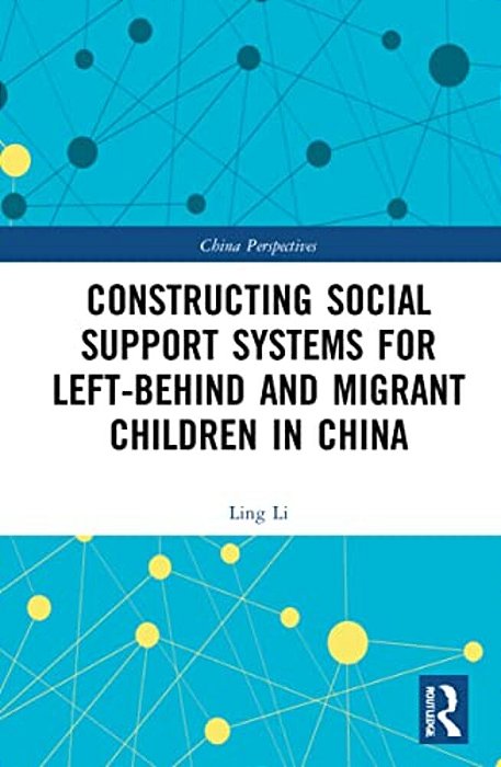 Constructing Social Support Systems For Left-Behind And Migrant Children In China-..