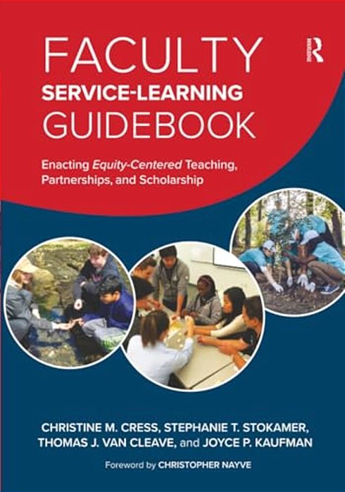Faculty Service-Learning Guidebook: Enacting Equity-Centered Teaching, Partnerships, And Scholarship-..