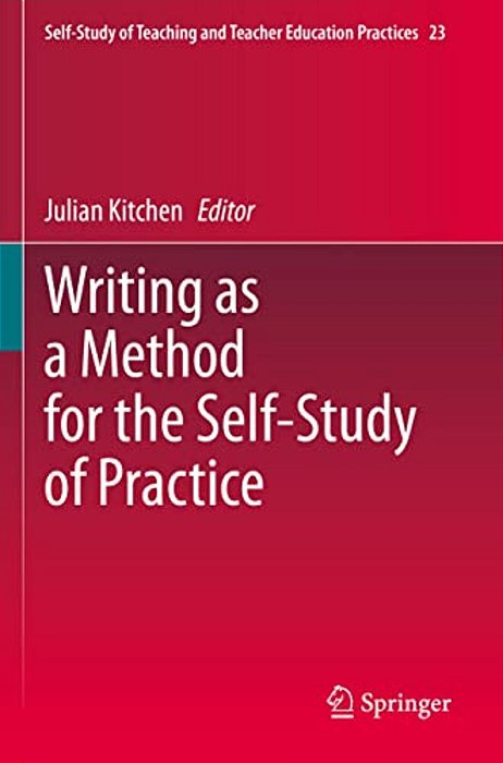 Writing As A Method For The Self-Study Of Practice-..