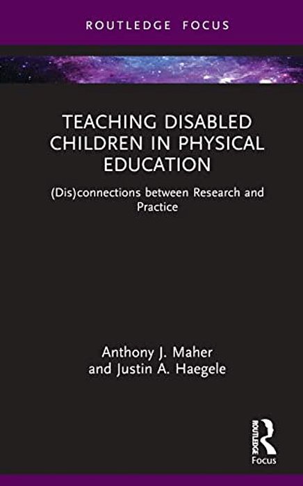 Teaching Disabled Children In Physical Education: (Dis)connections Between Research And Practice-..