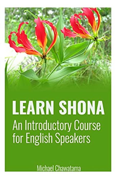 Learn Shona: An Introductory Course For English Speakers-..