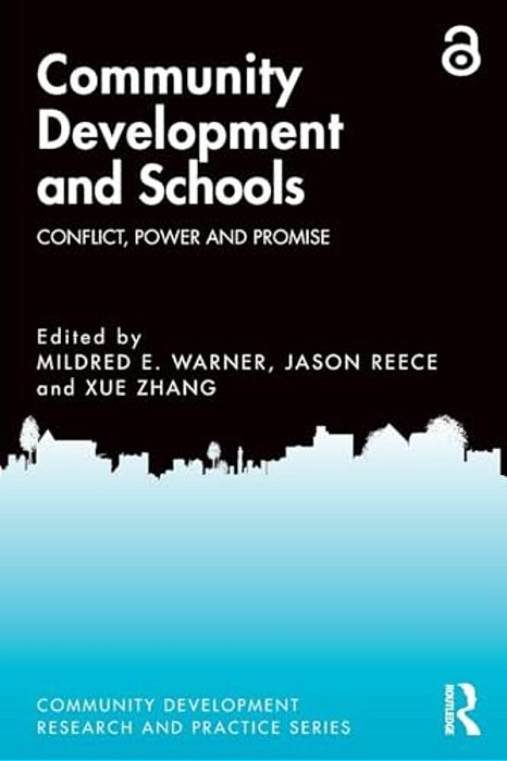 Community Development And Schools: Conflict, Power And Promise-..