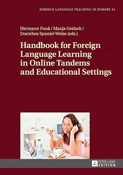 Handbook For Foreign Language Learning In Online Tandems And Educational Settings-..