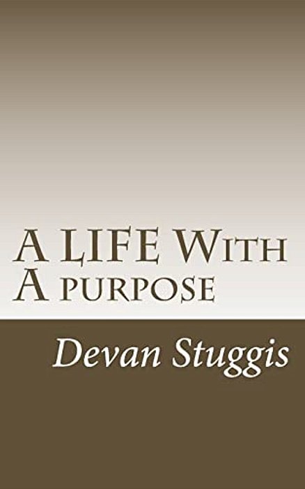 A Life With A Purpose-..