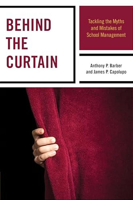 Behind The Curtain: Tackling The Myths And Mistakes Of School Management-..