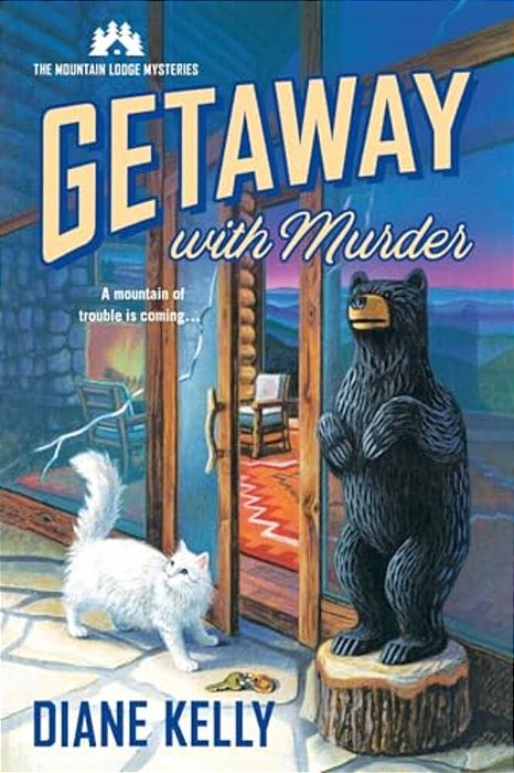 Getaway With Murder: The Mountain Lodge Mysteries-..
