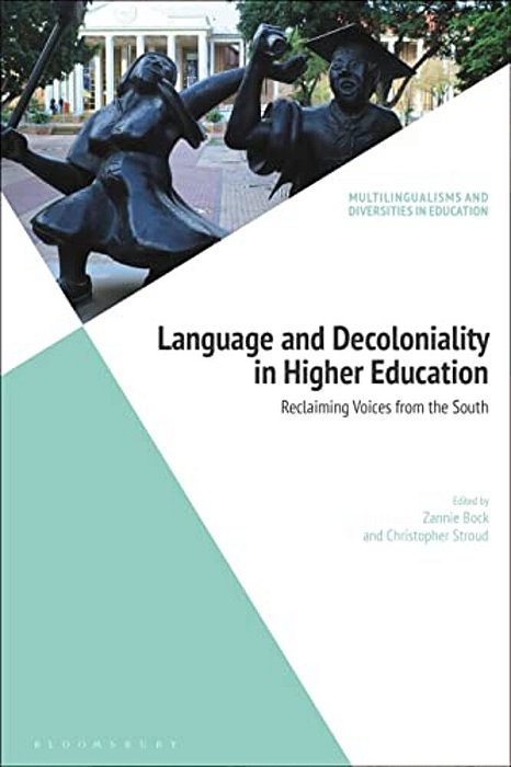 Language And Decoloniality In Higher Education: Reclaiming Voices From The South-..