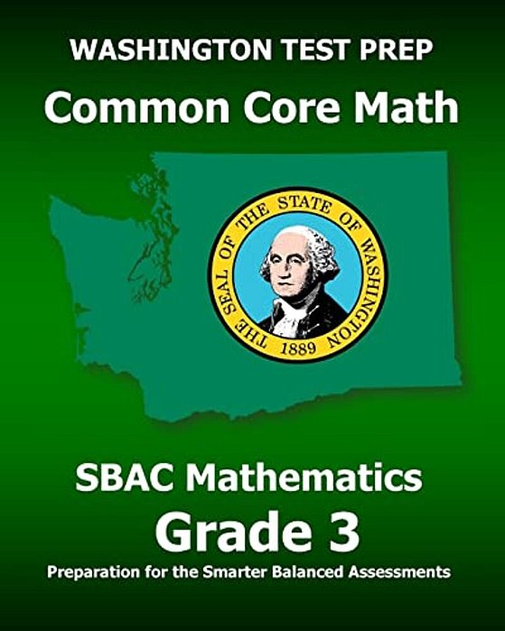 Washington Test Prep Common Core Math Sbac Mathematics Grade 3: Preparation For The Smarter Balanced Assessments-..