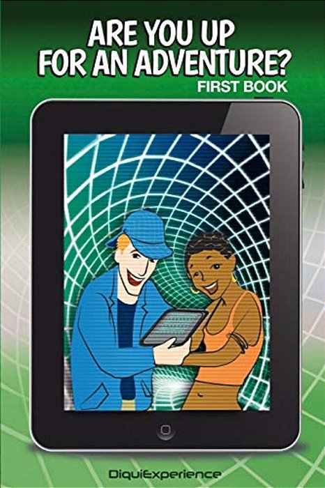 Are You Up For An Adventure?: First Book-..