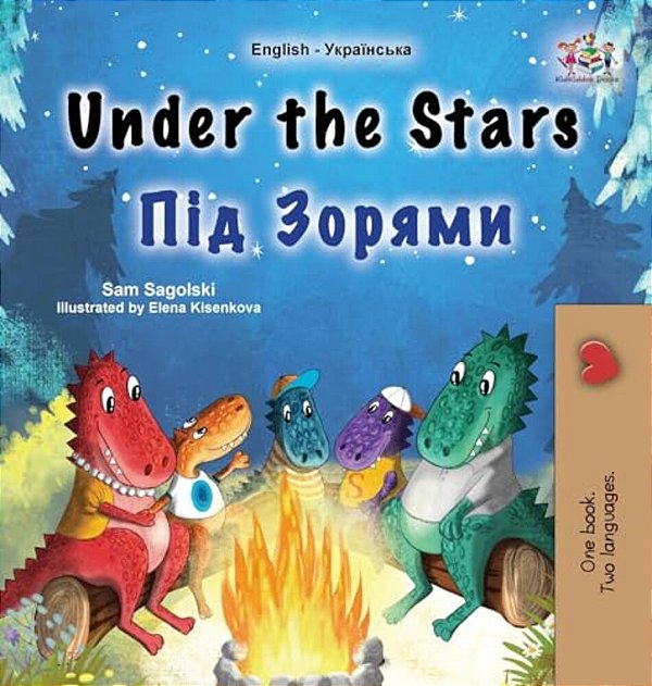 Under The Stars (English Ukrainian Bilingual Children's Book): Bilingual Children's Book-..